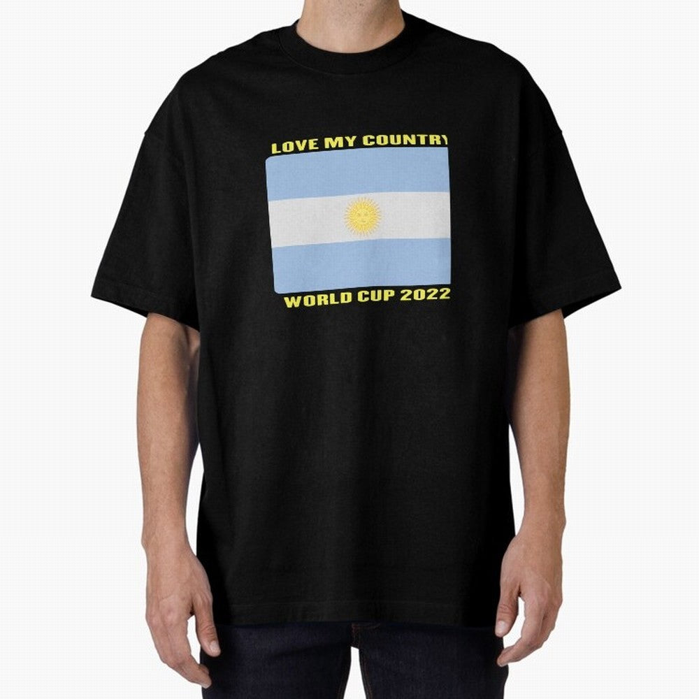 I Love My Country Argentina World Cup 2022 Oversized T-Shirt Support Iconic Players in FIFA World Cup 2026 Spirit, Made for Argentina, Messi and Cristiano Ronaldo, Retro Football Energy, Iconic Rivalries, Trophy Chase Drama and Stadium Atmosphere;