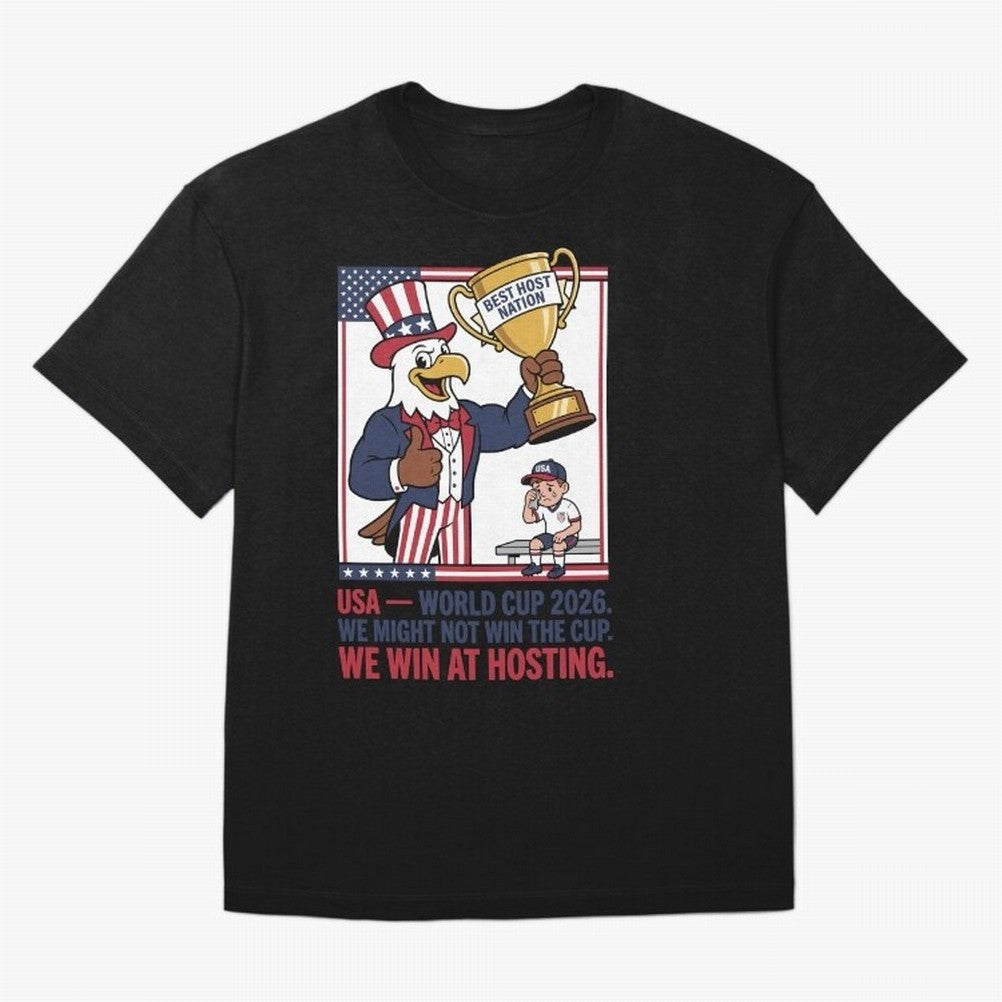 We Might Not Win the Cup We Win at Hosting V3 Oversized T-Shirt Stand with FIFA World Cup 2026 USA Canada Mexico Centered on CR7, France Energy, Tournament Hype, Historic Matchups, Family Viewing Parties and Global Sports Pride; Perfect for Fans,