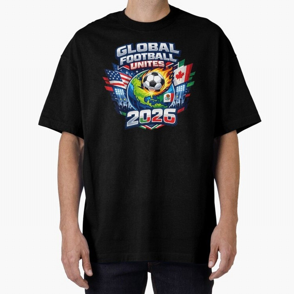 Global Football Unites 2026 USA Canada Mexico Oversized T-Shirt Capture Stadium Memories from FIFA World Cup 2026 Featuring Mbappe, Germany Energy, Stadium Chants, National Pride, Trophy Dreams and Unforgettable Football Memories; Perfect for