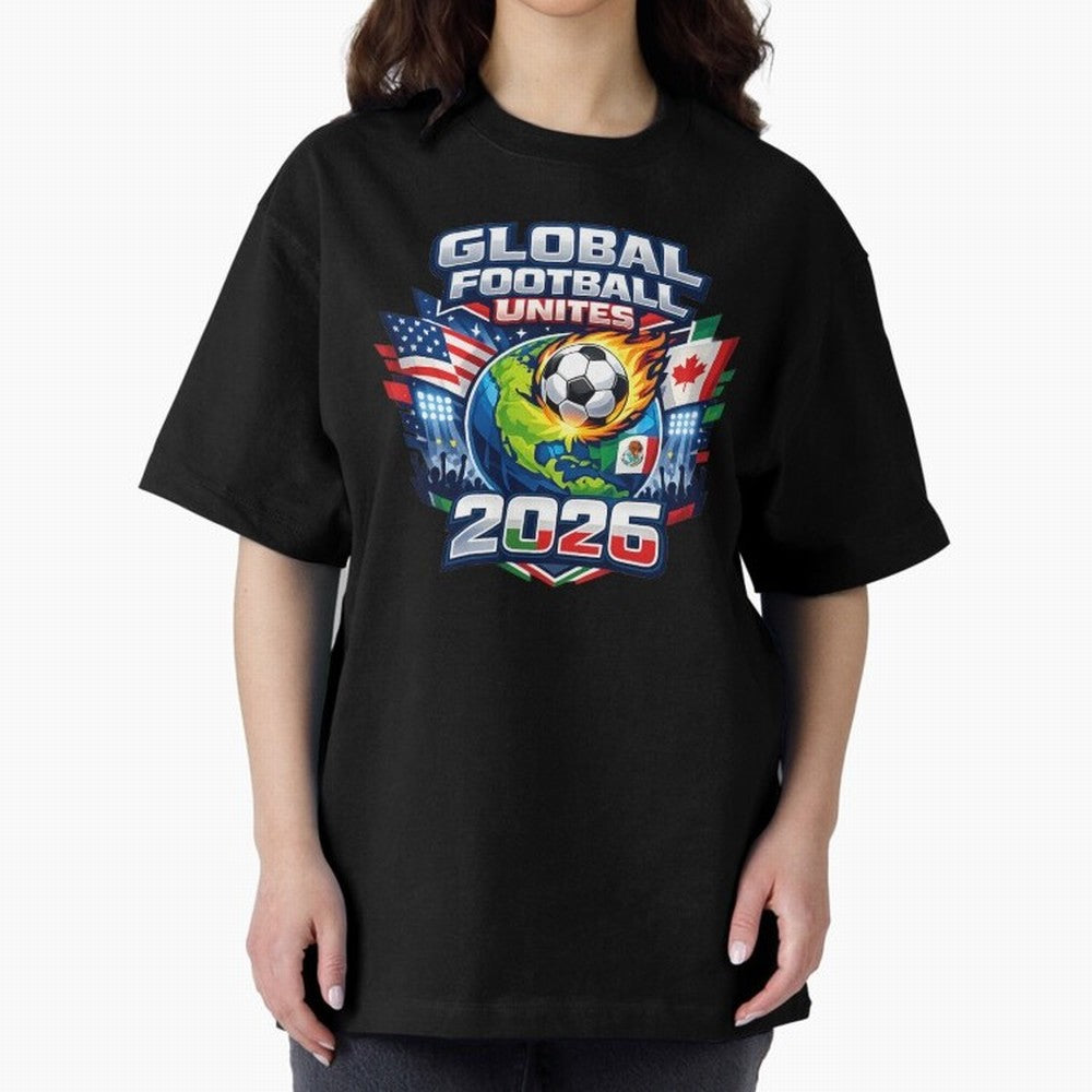 Global Football Unites 2026 USA Canada Mexico Oversized T-Shirt Capture Stadium Memories from FIFA World Cup 2026 Featuring Mbappe, Germany Energy, Stadium Chants, National Pride, Trophy Dreams and Unforgettable Football Memories; Perfect for