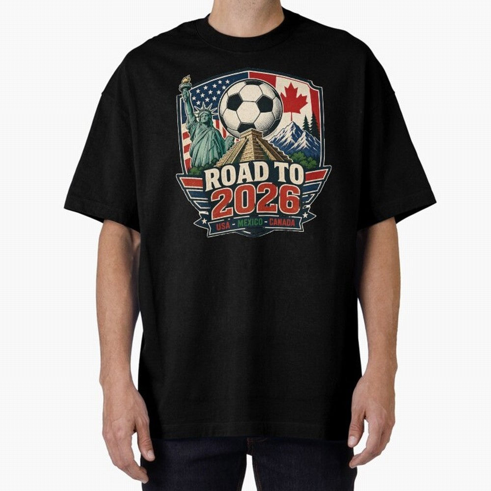 Road to 2026 USA Mexico Canada Soccer Design Oversized T-Shirt Celebrate National Team Dreams in FIFA World Cup 2026 USA Canada Mexico for Fans of CR7 and Messi and Argentina and Brazil, Bringing Fan Favorite Moments, National Team Passion, Big