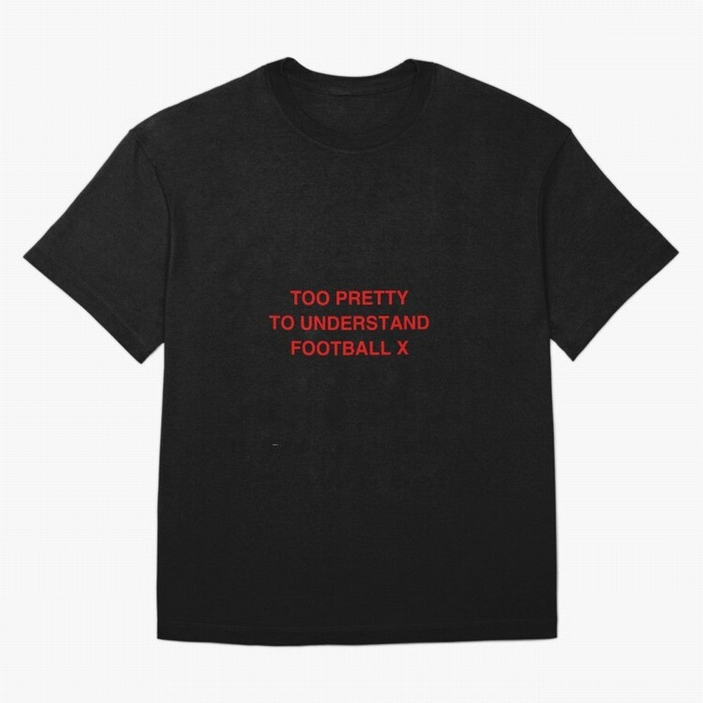Too pretty to understand football Oversized T-Shirt Create the FIFA World Cup 2026 Group Stage Journey through Cristiano Ronaldo Highlights, Brazil Pride, Stadium Memories, Football Loyalty, International Chants and Championship Tradition; Perfect