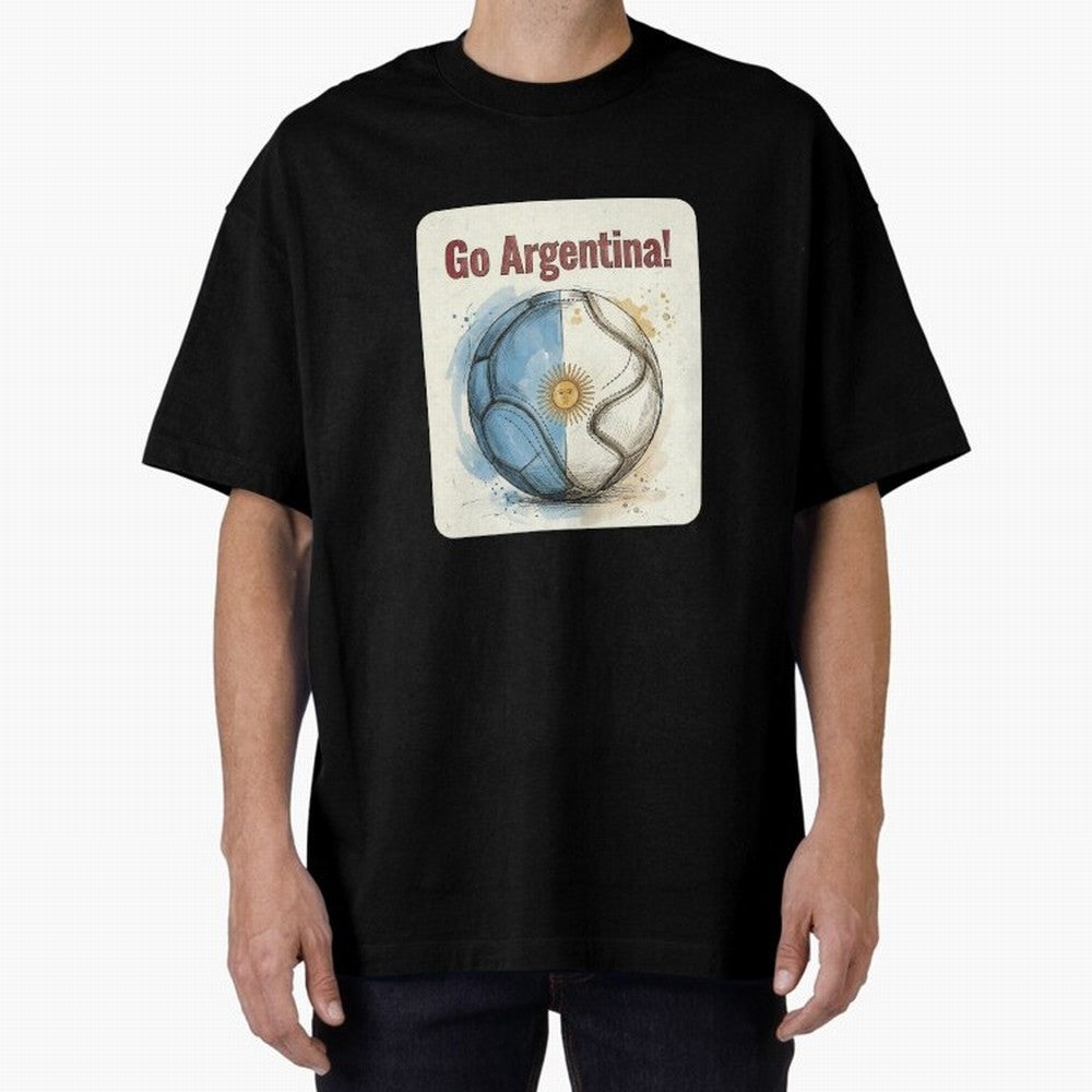 Go Argentina Soccer Ball Flag | Argentinian Football Fan Graphic Tee Oversized T-Shirt Celebrate National Team Dreams in Match Day Hype around FIFA World Cup 2026 Group Stage, Messi and Cristiano Ronaldo, England, France and Netherlands, Football