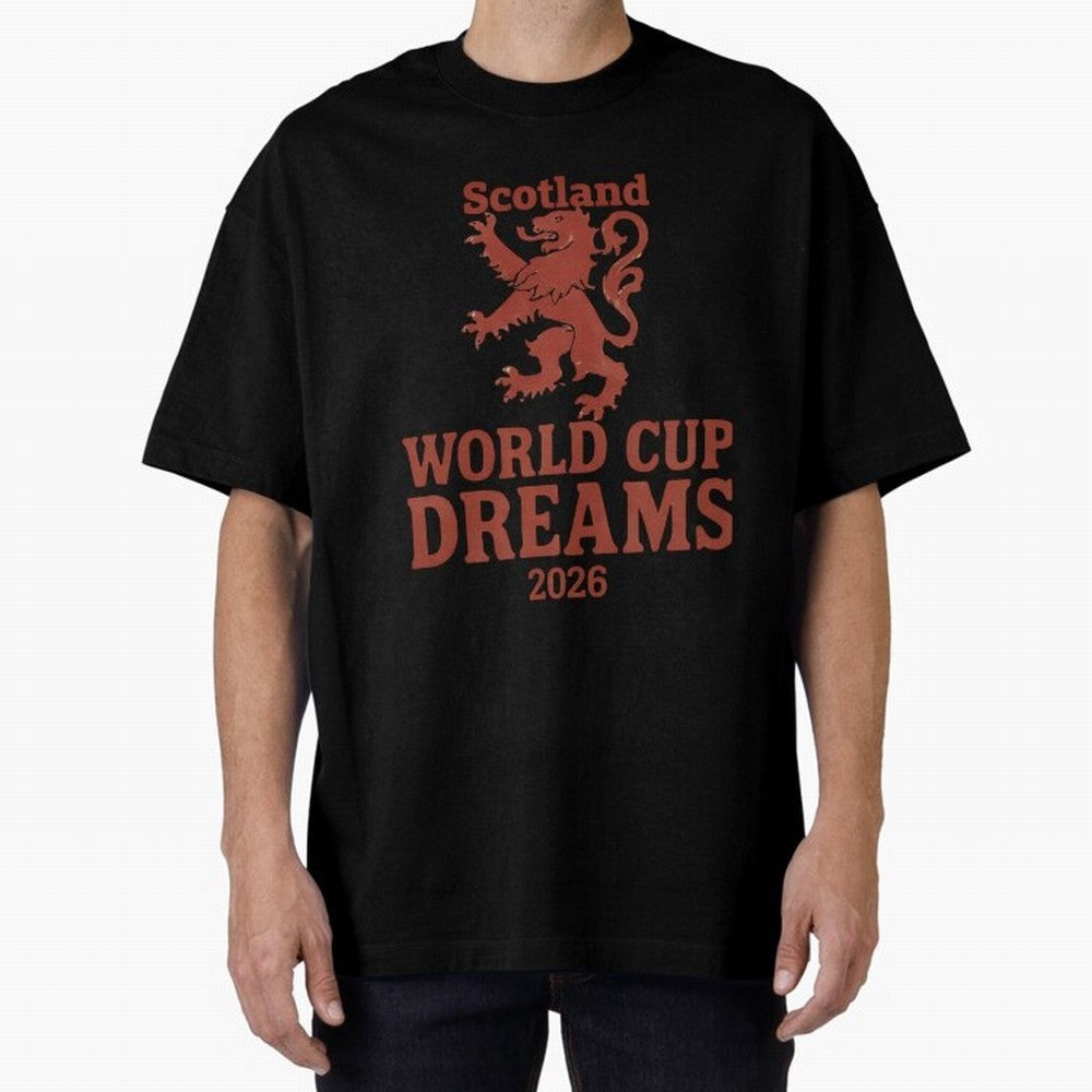 Scotland World Cup Dreams 2026 Oversized T-Shirt Stand with Global Football Passion for FIFA World Cup 2026 Group Stage, Driven by Mbappe and Neymar, Argentina, Championship Spirit, Famous Goals, Roaring Crowds and International Football Unity;