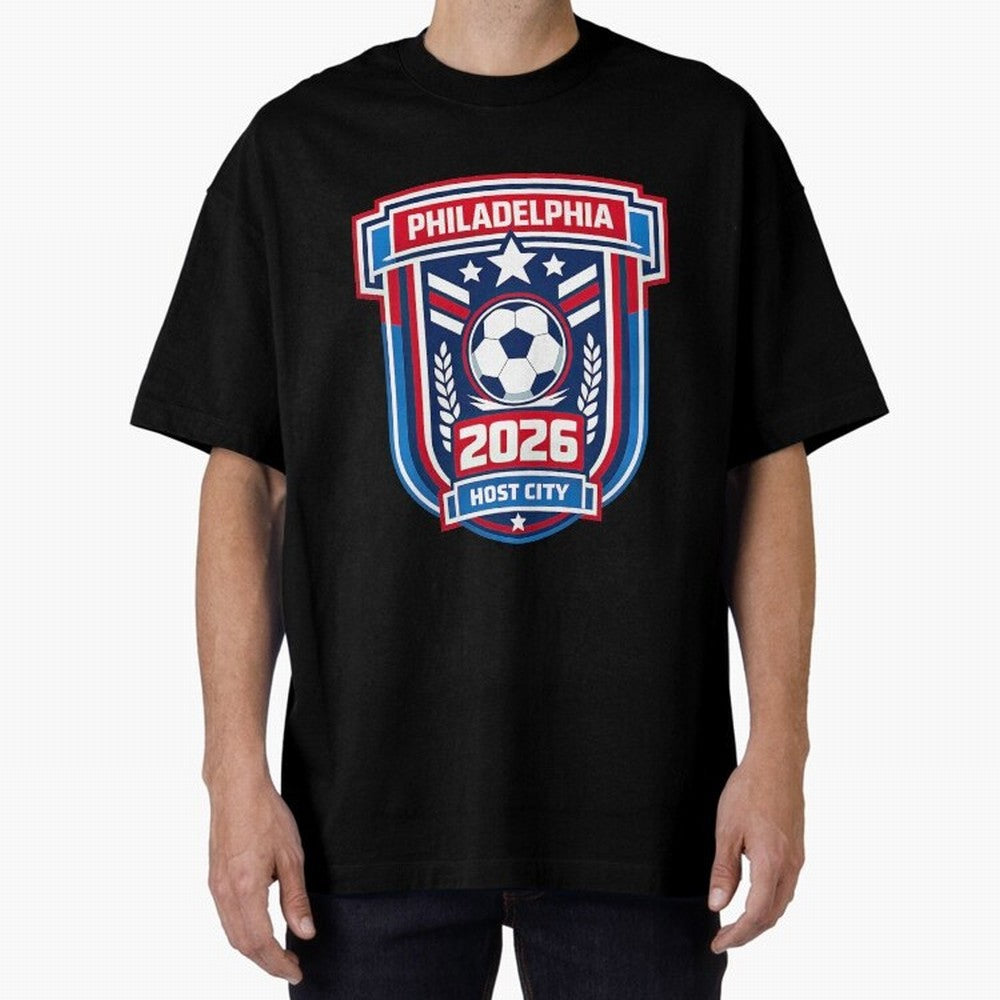 Philadelphia 2026 Soccer Host City Welcoming the World Cup Oversized T-Shirt Follow Every Goal of Match Day Hype around FIFA World Cup 2026, CR7 and Messi, Argentina, Supporter Pride, Iconic Celebrations, Legendary Names and Global Match Day