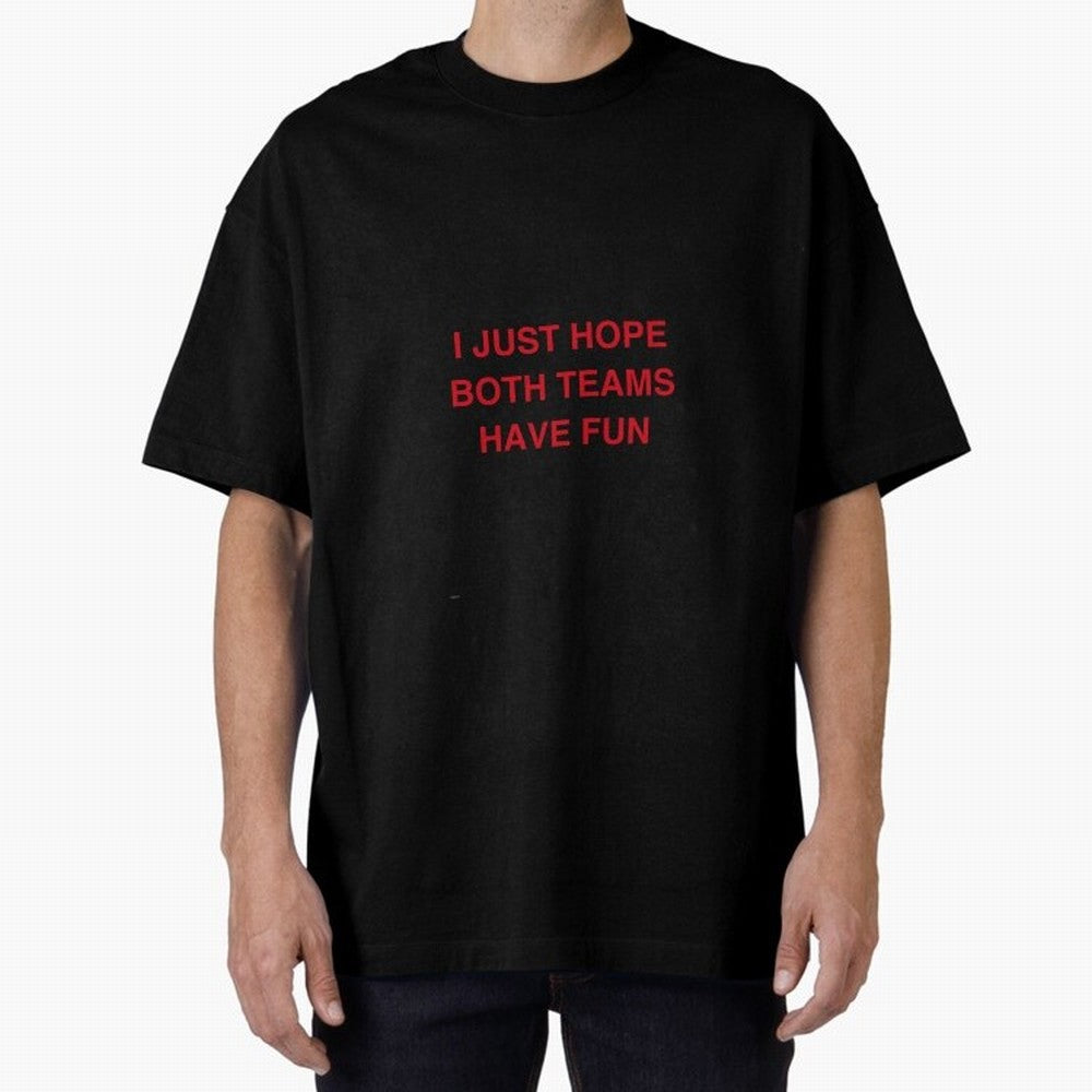 I just hope both teams have fun! Oversized T-Shirt Elevate FIFA World Cup 2026 Spirit, Filled with France and Portugal, Messi and Cristiano Ronaldo, Sports Nostalgia, International Competition, Famous Players and Unforgettable Victories; Perfect