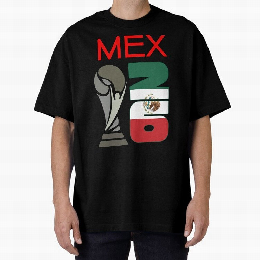 Mexico 2026 Soccer World Cup Trophy Mexican Flag Design Oversized T-Shirt Bring a Champion Mindset to Global Football Passion for FIFA World Cup 2026, Celebrating Haaland and Mbappe, Brazil, Stadium Chants, National Pride, Trophy Dreams and