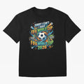Funny FIFA World Cup 2026 Soccer Addict Quote Design For Football Obsessed Fans Oversized T-Shirt Wear the Spirit of Match Day Hype around FIFA World Cup 2026 Group Stage, Messi and Cristiano Ronaldo, England, France and Netherlands, Game Day