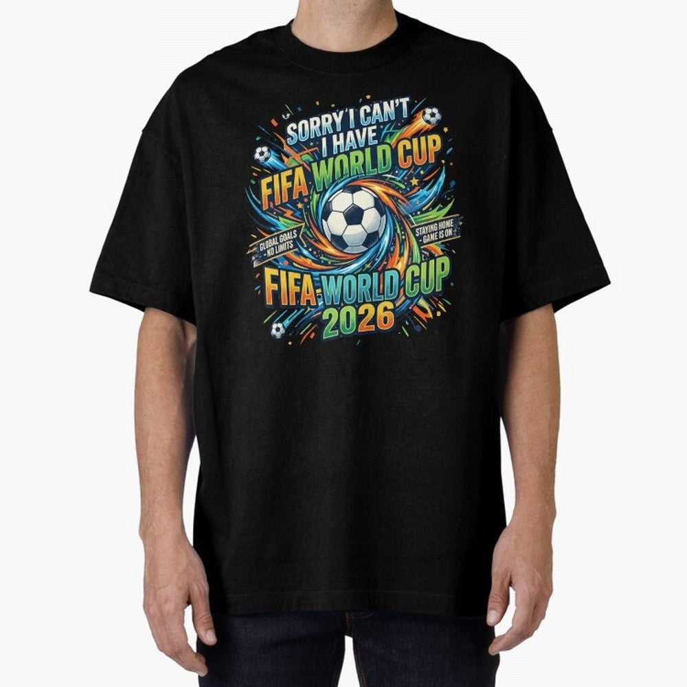 Funny FIFA World Cup 2026 Soccer Addict Quote Design For Football Obsessed Fans Oversized T-Shirt Wear the Spirit of Match Day Hype around FIFA World Cup 2026 Group Stage, Messi and Cristiano Ronaldo, England, France and Netherlands, Game Day