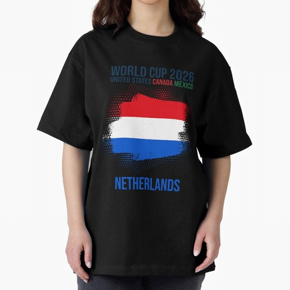 NETHERLANDS WORLD CUP 2026 Oversized T-Shirt Show Match Day Excitement for the FIFA World Cup 2026 USA Canada Mexico Journey through Neymar Highlights, Portugal Pride, Sports Nostalgia, International Competition, Famous Players and Unforgettable