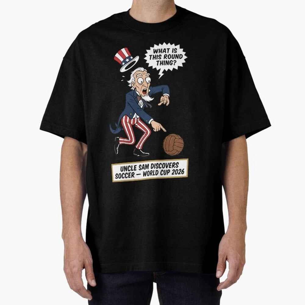 Uncle Sam Discovers Soccer ¡ª V4 Oversized T-Shirt Join Supporters Worldwide for FIFA World Cup 2026 Group Stage with Haaland, Brazil Energy, Goal Celebration Energy, Supporter Heritage, Football Icons and Worldwide Tournament Joy; Ideal for