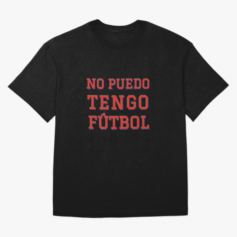 No puedo, tengo f¨²tbol Oversized T-Shirt Treasure FIFA World Cup 2026 Group Stage Spirit, Made for Argentina, France and Brazil, Mbappe, Champion Mindset, Group Stage Buzz, Knockout Tension and Passionate Fan Culture; Great for Watch Parties,