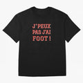 J'peux pas, j'ai foot Oversized T-Shirt Celebrate Unforgettable Nights in FIFA World Cup 2026 Group Stage Driven by Mbappe and Neymar, England and Germany Energy, Championship Spirit, Famous Goals, Roaring Crowds and International Football Unity;