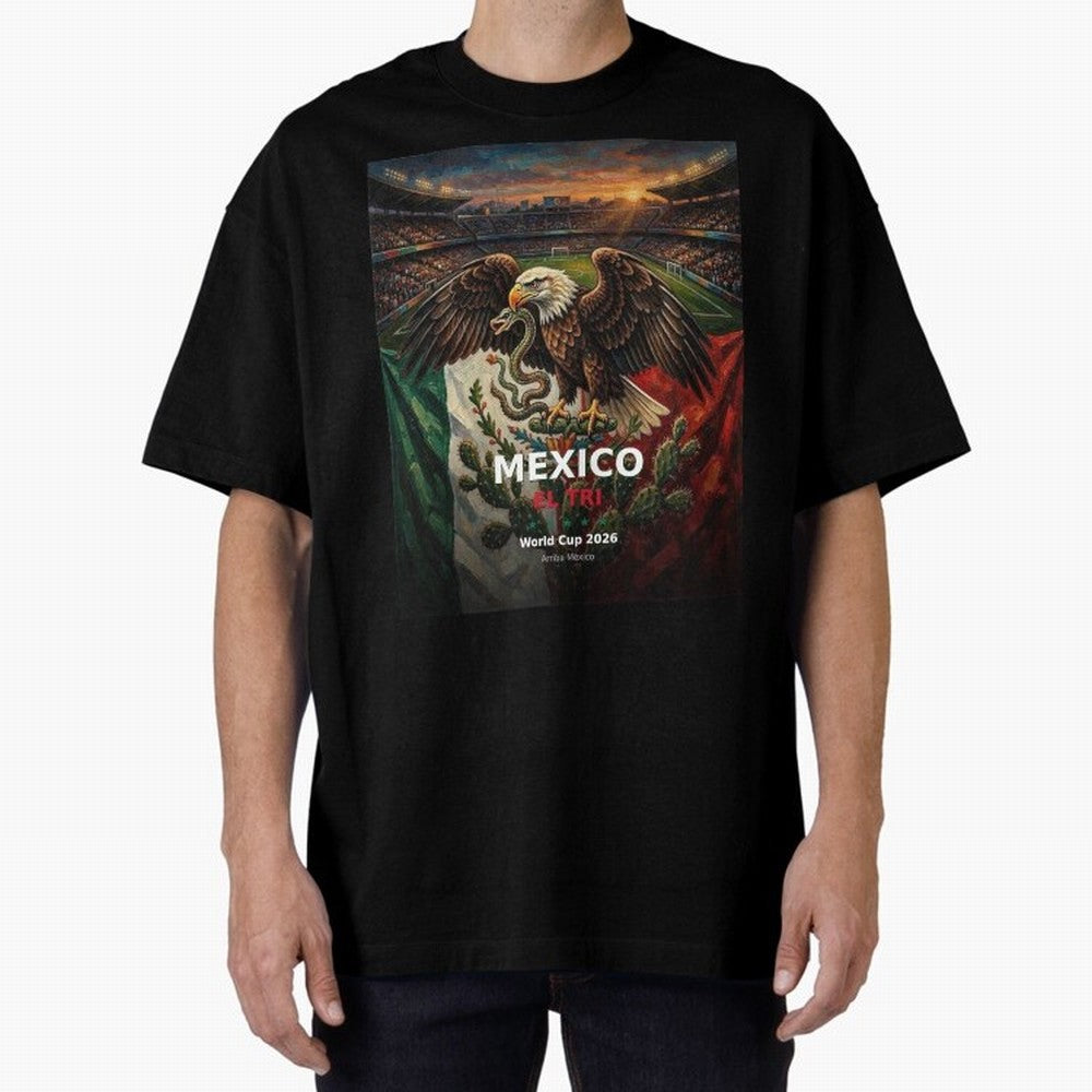 Mexico El Tri - World Cup 2026 Soccer Fan Tee Oversized T-Shirt Honor FIFA World Cup 2026 Group Stage Driven by Messi and Cristiano Ronaldo, England Energy, Retro Football Energy, Iconic Rivalries, Trophy Chase Drama and Stadium Atmosphere; Ideal