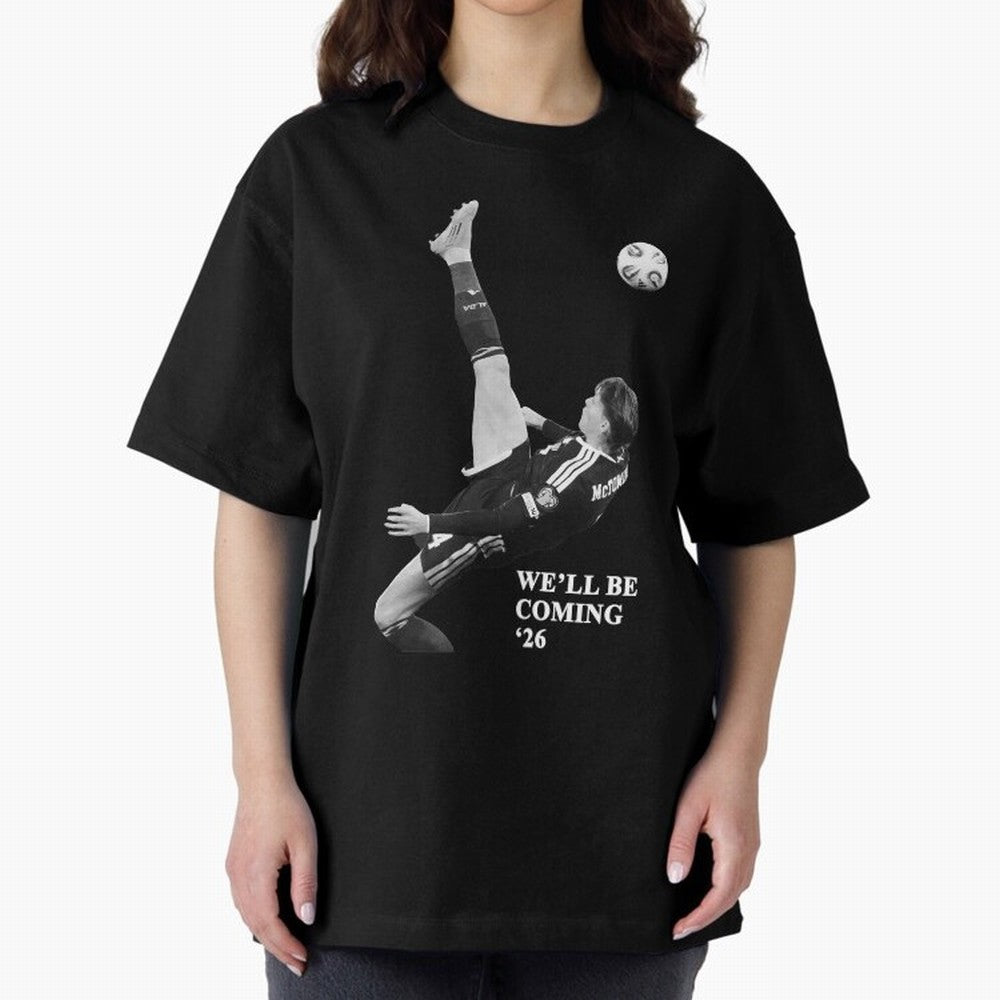 Scotland We'll Be Coming 26 WC Oversized T-Shirt Show Championship Spirit for FIFA World Cup 2026 for Fans of Messi, CR7 and Mbappe and Brazil, Bringing Sports Nostalgia, International Competition, Famous Players and Unforgettable Victories;