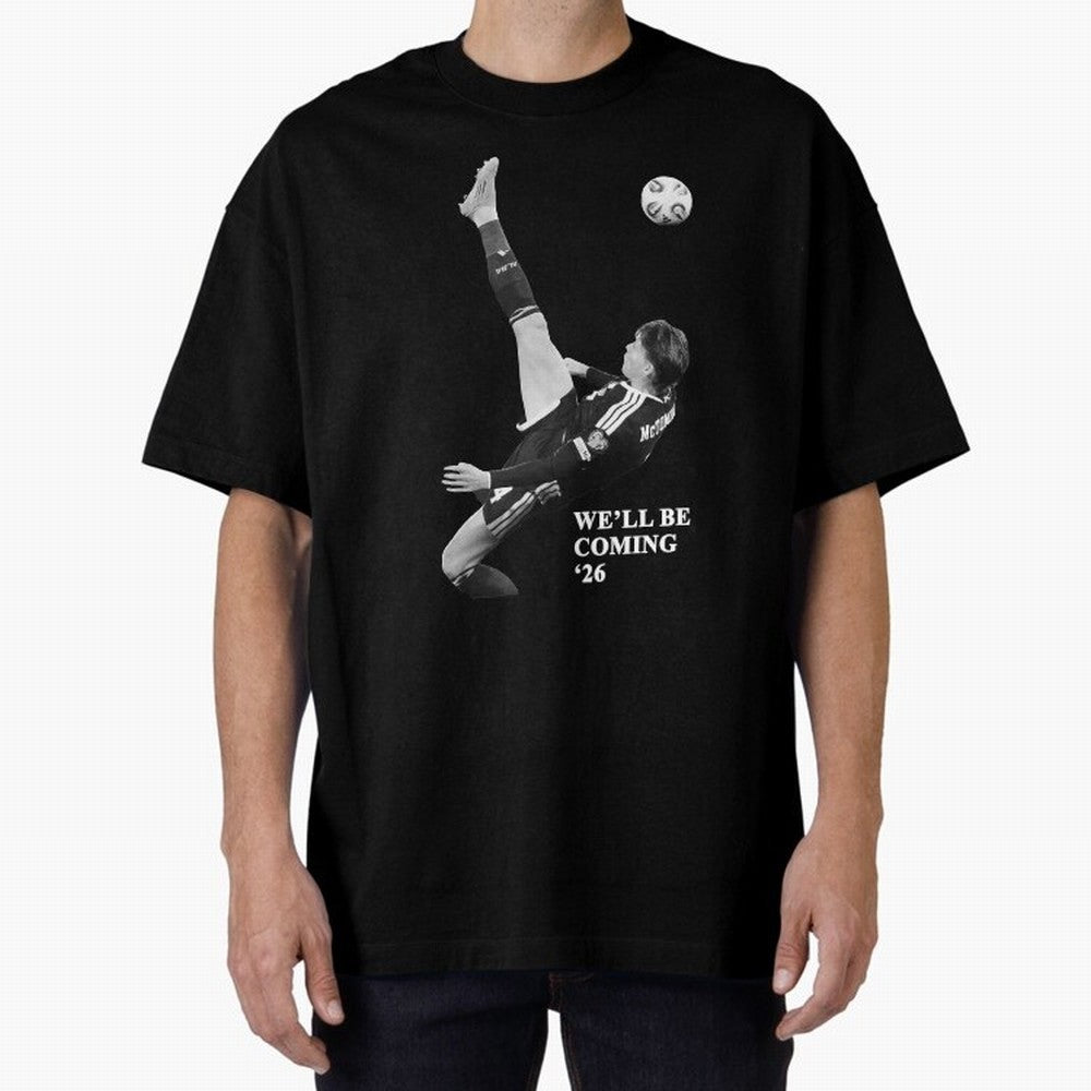 Scotland We'll Be Coming 26 WC Oversized T-Shirt Show Championship Spirit for FIFA World Cup 2026 for Fans of Messi, CR7 and Mbappe and Brazil, Bringing Sports Nostalgia, International Competition, Famous Players and Unforgettable Victories;