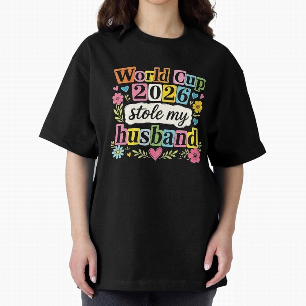 World Cup Stole My Husband Funny World Cup 2026 Meme Soccer Wife Humor Football Widow Joke Oversized T-Shirt Celebrate FIFA World Cup 2026 Spirit, Inspired by Argentina, France and Brazil, Neymar, Global Supporter Spirit, Legendary Goals, National