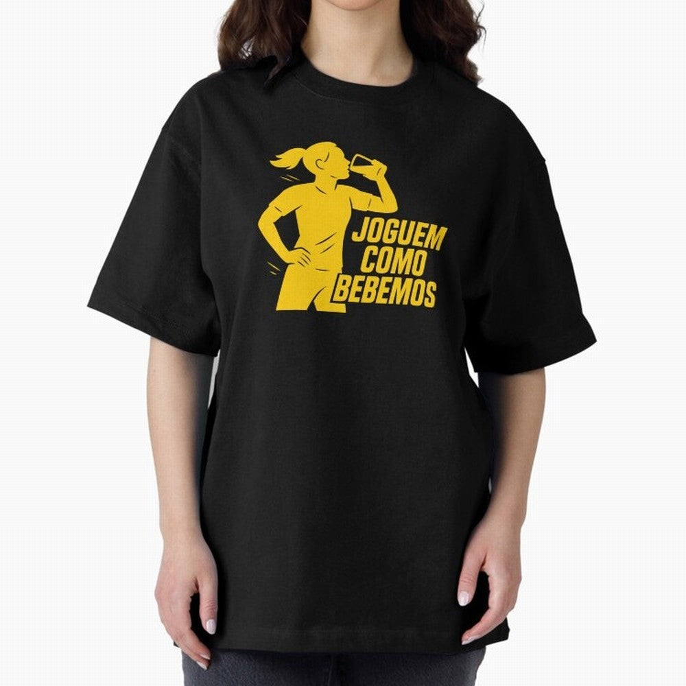 Joguem Como Bebemos Women World Cup 2026 Oversized T-Shirt Celebrate the Magic of FIFA World Cup 2026 Group Stage for Fans of Neymar and France and Portugal, Bringing Worldwide Fan Energy, Dramatic Goals, Stadium Lights and Championship